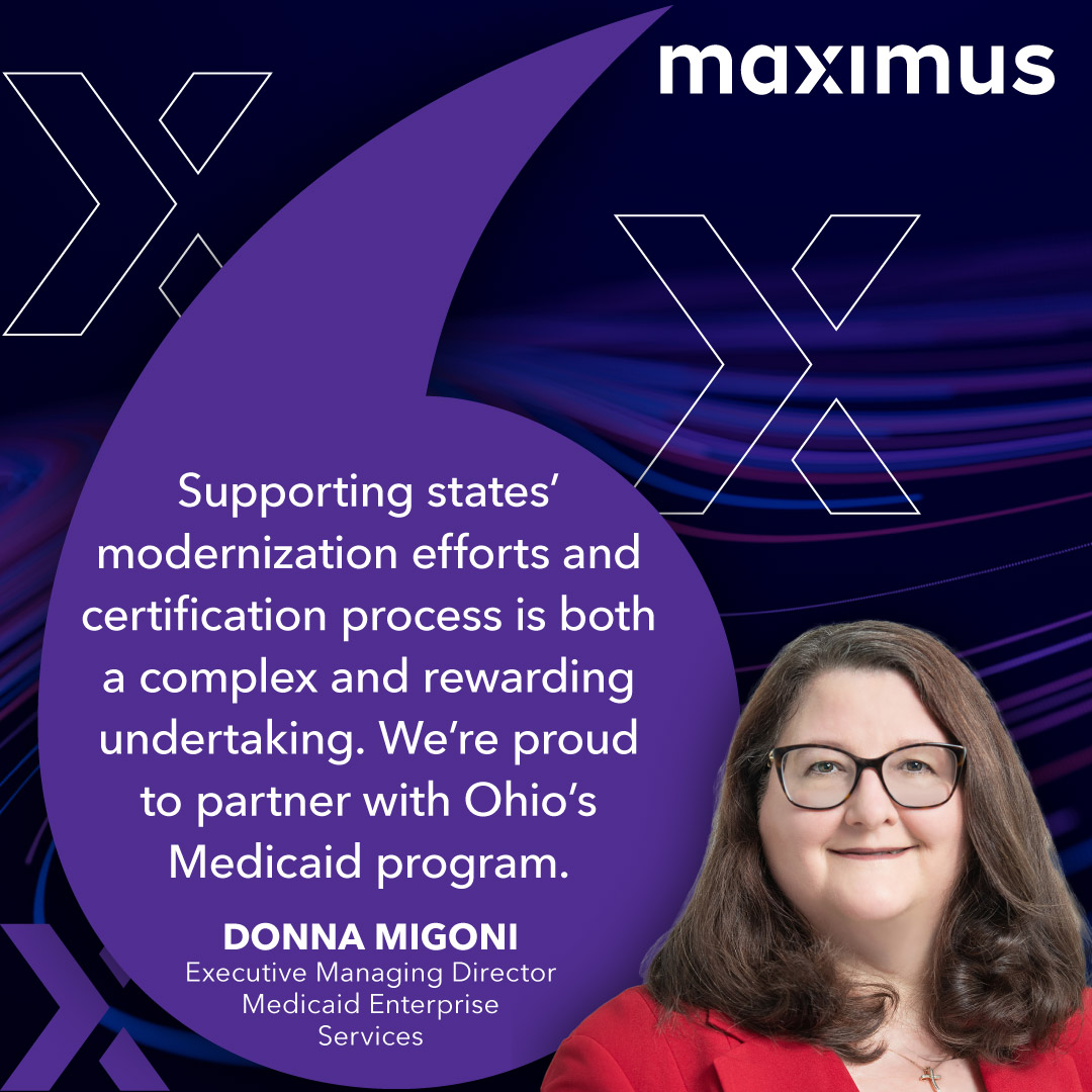 Headshot of Donna Migoni with a quote that supporting states' modernization efforts and certification process is both a complex and rewarding undertaking. We're proud to partner with Ohio's Medicaid program.