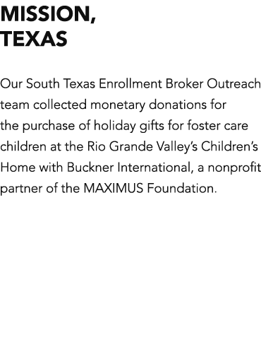 Mission, Texas Our South Texas Enrollment Broker Outreach team collected monetary donations for the purchase of holid   