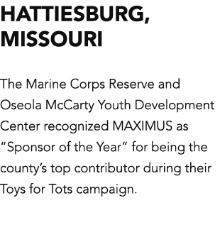 Hattiesburg, MISSOURI The Marine Corps Reserve and Oseola McCarty Youth Development Center recognized MAXIMUS as  Spo   